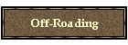 Off-Roading